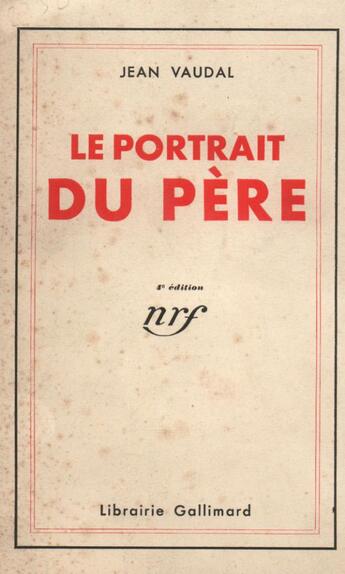 Couverture du livre « Le portrait du pere » de Vaudal Jean aux éditions Gallimard