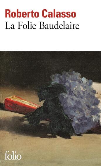 Couverture du livre « La folie Baudelaire » de Roberto Calasso aux éditions Folio