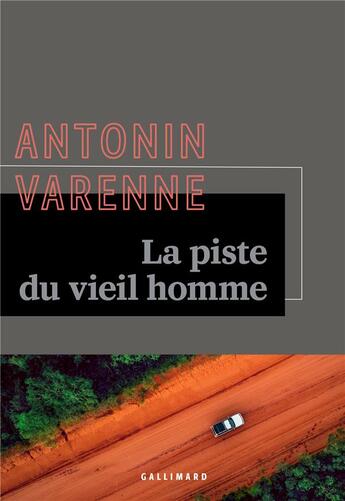 Couverture du livre « La piste du vieil homme » de Antonin Varenne aux éditions Gallimard