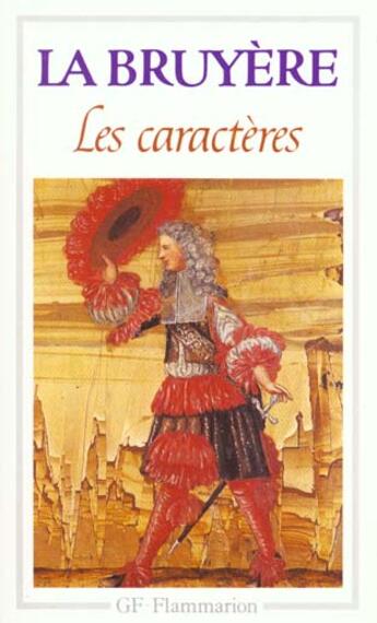 Couverture du livre « Caracteres de theophraste traduits du grec avec les caracteres ou les moeurs (le » de La Bruyere aux éditions Flammarion