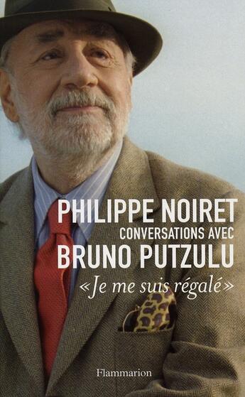 Couverture du livre « Je me suis régalé » de Philippe Noiret / Br aux éditions Flammarion