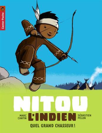 Couverture du livre « Nitou l'Indien Tome 1 » de Cantin/Pelon aux éditions Pere Castor