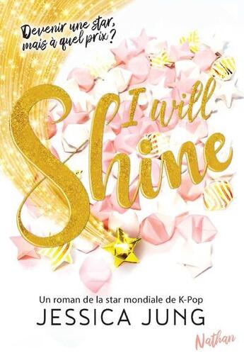 Couverture du livre « I will shine » de Jessica Jung aux éditions Nathan