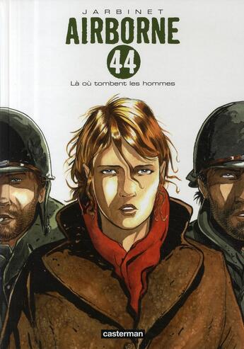 Couverture du livre « Airborne 44 t.1 : là où tombent les hommes » de Philippe Jarbinet aux éditions Casterman