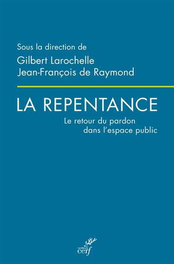 Couverture du livre « La repentance » de Raymond Jean-Francoi aux éditions Cerf