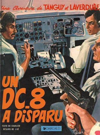 Couverture du livre « Les aventures de Tanguy et Laverdure t.18 : un DC.8 a disparu » de Jean-Michel Charlier et Jije aux éditions Dargaud