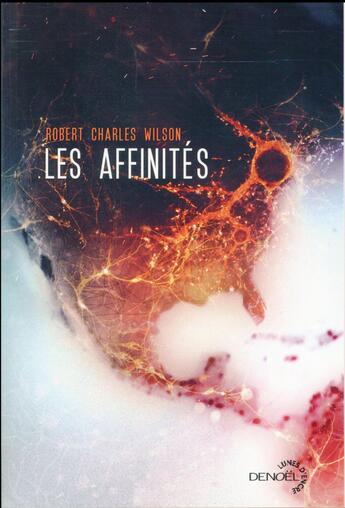 Couverture du livre « Les affinités » de Robert Charles Wilson aux éditions Denoel