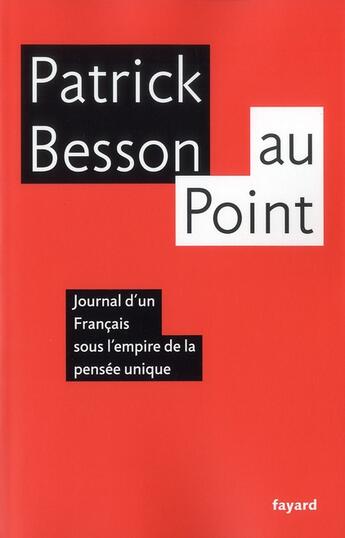 Couverture du livre « Au point » de Patrick Besson aux éditions Fayard