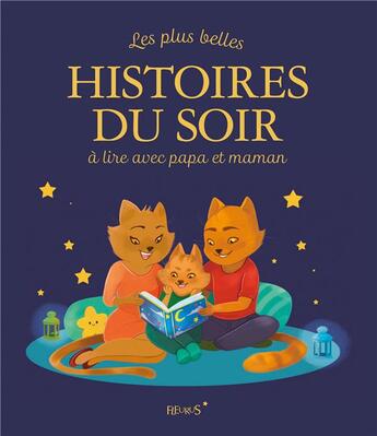 Couverture du livre « Les plus belles histoires du soir à lire avec papa et maman » de Margaux Saltel et Collectif . aux éditions Fleurus