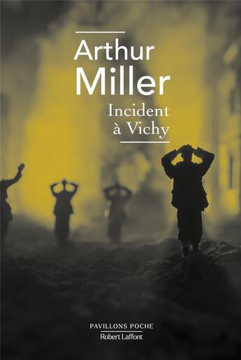 Couverture du livre « Incident à Vichy » de Arthur Miller aux éditions Robert Laffont