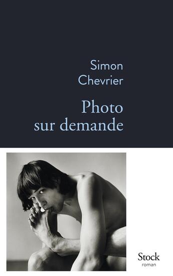 Couverture du livre « Photo sur demande » de Simon Chevrier aux éditions Stock