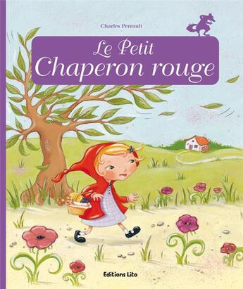 Couverture du livre « Le Petit Chaperon Rouge » de Charles Perrault et Anne Jonas et Celine Chevrel aux éditions Lito