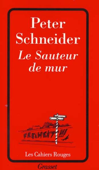 Couverture du livre « Le sauteur de mur » de Peter Schneider aux éditions Grasset