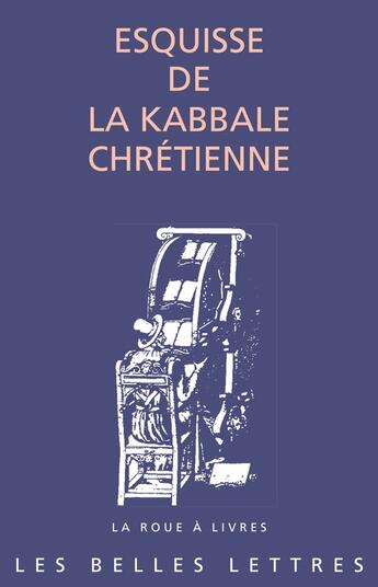 Couverture du livre « Esquisse de la kabbale chrétienne » de Anonyme aux éditions Belles Lettres