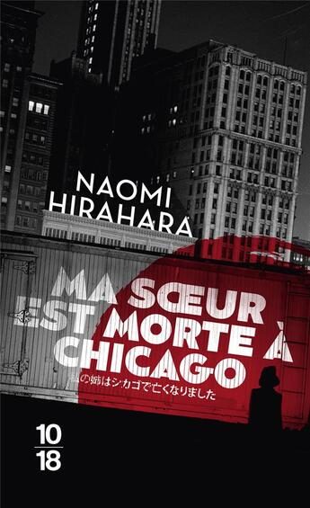 Couverture du livre « Ma soeur est morte à Chicago » de Naomi Hirahara aux éditions 10/18