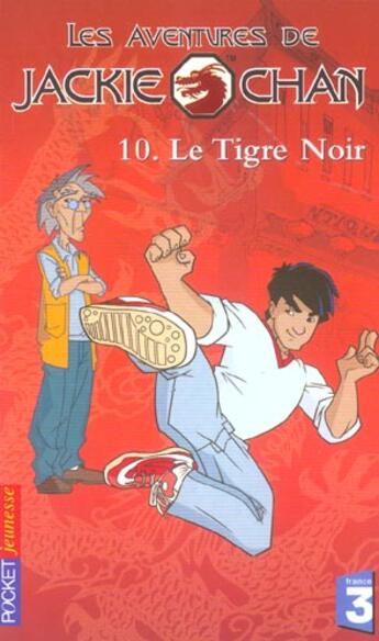 Couverture du livre « Les aventures de jackie chan t.10 ; le tigre noir » de Jacqueline Carrol aux éditions Pocket Jeunesse