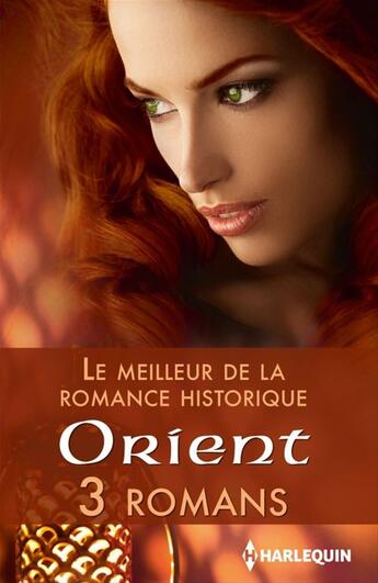 Couverture du livre « Le meilleur de la romance historique ; orient » de  aux éditions Harlequin