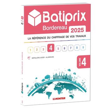 Couverture du livre « VOLUME 4 BATIPRIX 2025 : LA REFERENCE DU CHIFFRAGE DE VOS TRAVAUX » de Groupe Moniteur aux éditions Groupe Moniteur