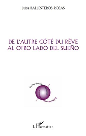 Couverture du livre « De l'autre cote du rêve ; al otro lado del sueno » de Luisa Ballesteros Rosas aux éditions L'harmattan