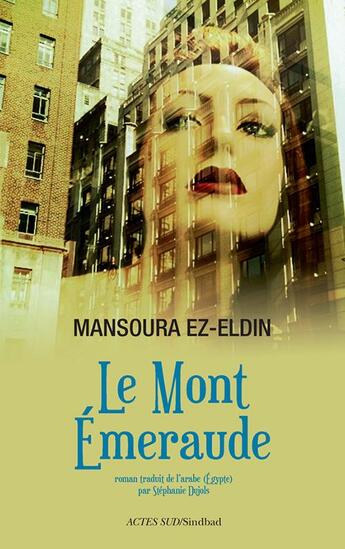 Couverture du livre « Le mont Emeraude » de Mansoura Ezzedine aux éditions Sindbad