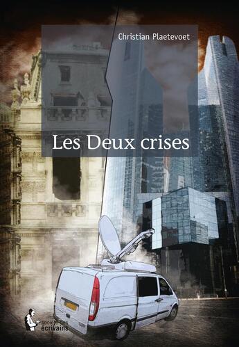 Couverture du livre « Les deux crises » de Christian Plaetevoet aux éditions Societe Des Ecrivains