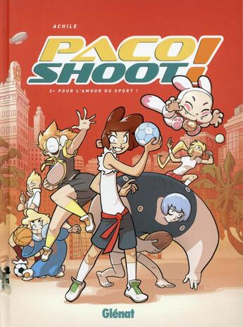 Couverture du livre « Paco shoot ! Tome 2 ; pour l'amour du sport ! » de Achile aux éditions Glenat