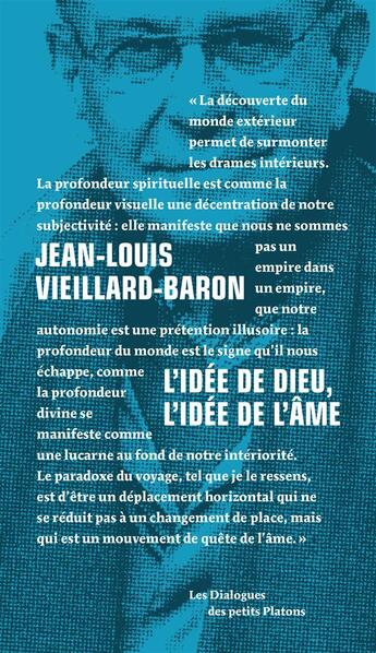 Couverture du livre « L'idée de dieu, l'idée de l'âme ; entretien avec Emmanuel Tourpe » de Jean-Louis Vieillard-Baron aux éditions Petits Platons