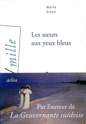 Couverture du livre « Les soeurs aux yeux bleus » de Marie Sizun aux éditions Arlea