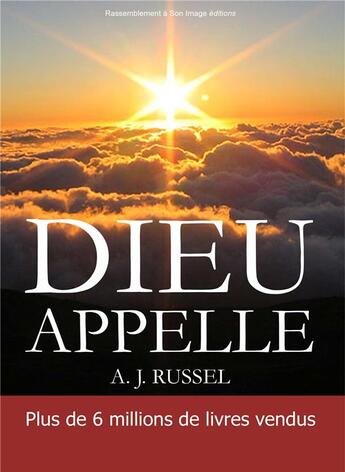 Couverture du livre « Dieu appelle » de A. J. Russel aux éditions R.a. Image