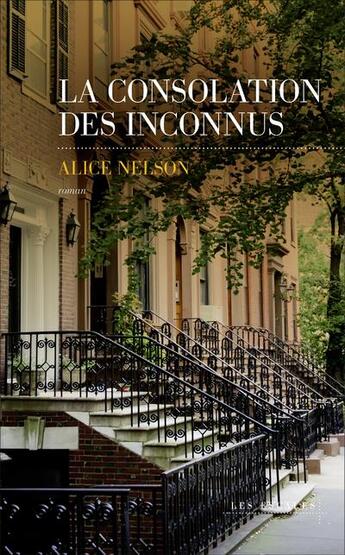 Couverture du livre « La consolation des inconnus » de Alice Nelson aux éditions Les Escales