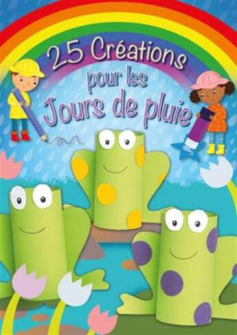 Couverture du livre « 25 creations pour les jours de pluie » de Christina Goodings aux éditions Cedis