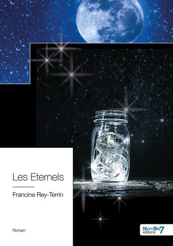 Couverture du livre « Les éternels » de Francine Rey-Terrin aux éditions Nombre 7