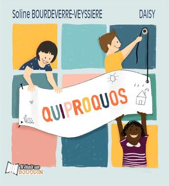 Couverture du livre « Quiproquos » de Soline Bourdeverre-Veyssiere et Daisy aux éditions Il Etait Un Bouquin