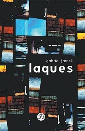 Couverture du livre « Laques » de Gabriel Franck aux éditions Publie.net