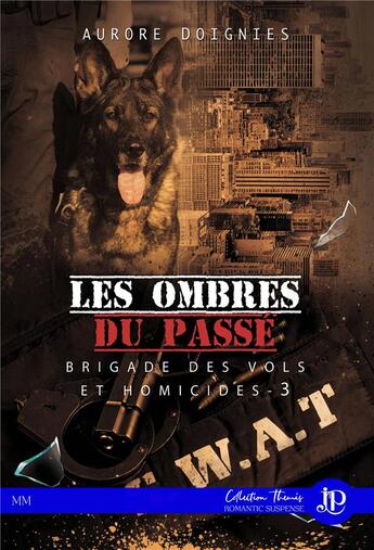 Couverture du livre « Brigade des vols et homicides t.3 ; les ombres du passé » de Aurore Doignies aux éditions Juno Publishing