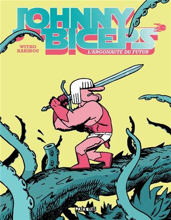 Couverture du livre « Johnny Biceps » de Karibou et Witko aux éditions Delcourt