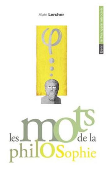 Couverture du livre « Les mots de la philosophie » de Alain Lercher aux éditions Belin