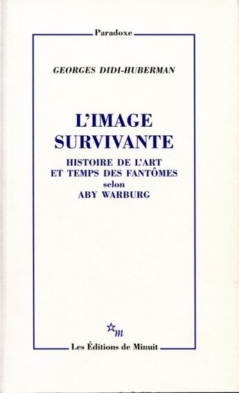 Couverture du livre « L'image survivante ; histoire de l'art et temps des fantômes selon Aby Warburg » de Didi-Huberman G. aux éditions Minuit