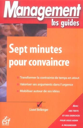 Couverture du livre « Sept minutes pour convaincre » de Lionel Bellenger aux éditions Esf