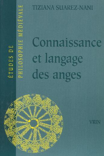 Couverture du livre « Connaissance et langage des anges selon thomas d'aquin et gilles de rome » de Tiziana Suarez-Nani aux éditions Vrin