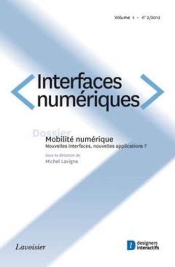 Couverture du livre « Mobilite numerique nouvelles interfaces nouvelles applications interfaces numeriques volume 1 n 2 m » de Lavigne aux éditions Tec Et Doc