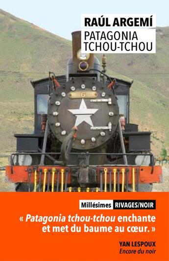 Couverture du livre « Patagonia tchou-tchou » de Raul Argemi aux éditions Rivages