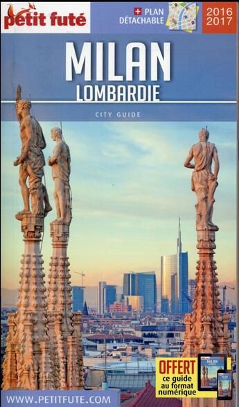 Couverture du livre « GUIDE PETIT FUTE ; CITY GUIDE ; Milan, Lombardie (édition 2016/2017) » de  aux éditions Le Petit Fute