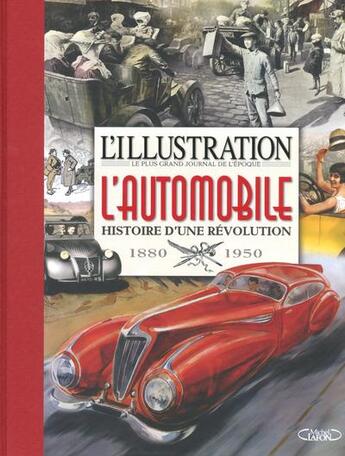 Couverture du livre « L'automobile ; histoire d'une révolution ; 1880-1950 » de  aux éditions Michel Lafon