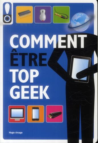 Couverture du livre « Comment être top geek » de  aux éditions Hugo Image