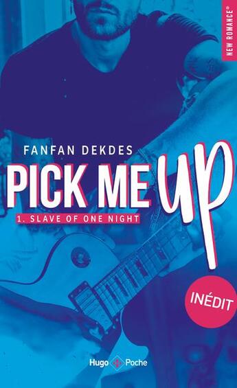 Couverture du livre « Slave of one night Tome 1 : pick me up » de Fanfan Dekdes aux éditions Hugo Poche