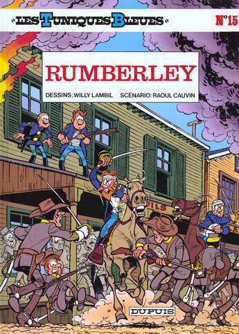 Couverture du livre « Les Tuniques Bleues Tome 15 : Rumberley » de Raoul Cauvin et Willy Lambil aux éditions Dupuis