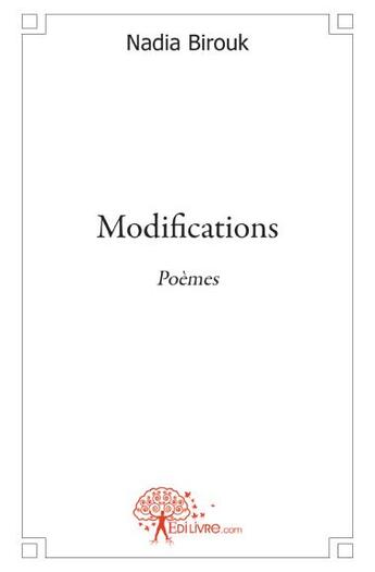 Couverture du livre « Modifications » de Nadia Birouk aux éditions Edilivre
