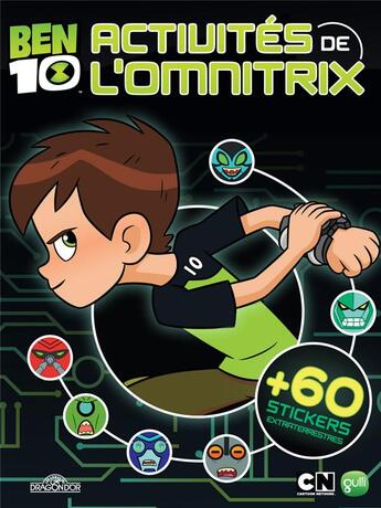 Couverture du livre « Ben 10 : activités de l'Omnitrix » de Cartoon Network aux éditions Les Livres Du Dragon D'or