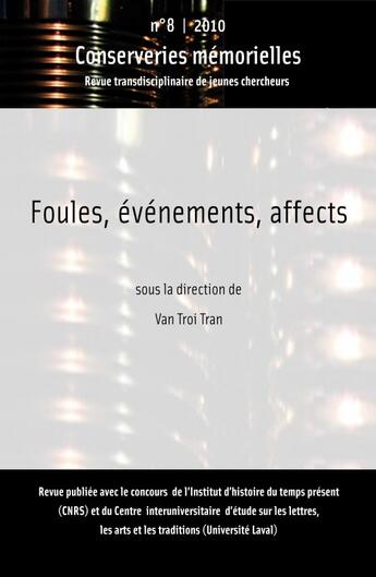 Couverture du livre « Foules, événements, affects » de Conserveries Memorielles aux éditions Conserveries Memorielles